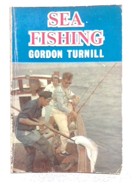 Sea Fishing (Outdoor Books) By Gordon Turnill