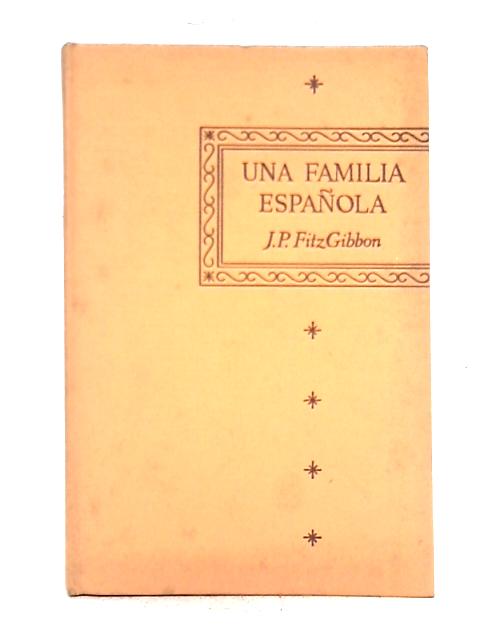 Una Familia Espanola By J.P. Fitzgibbon