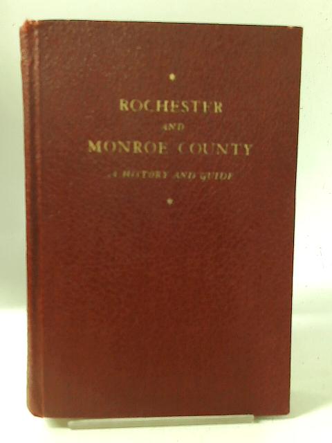 Rochester and Monroe County By Federal Writers' Project