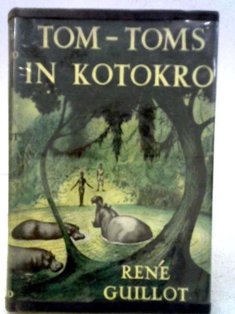 Tom-Toms In Kotokro von Rene Guillot