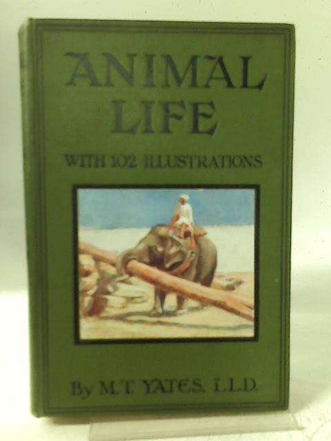 Animal Life By M. T. Yates