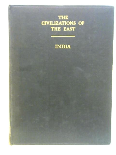 The Civilizations of the East *Volume II- India ONLY!* By Rene Grousset