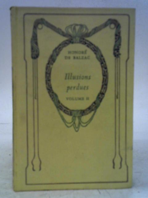 Illusions Perdues Second Volume By Honore De Balzac