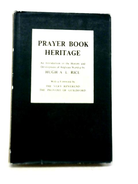 Prayer Book Heritage: von Rice A L Rice