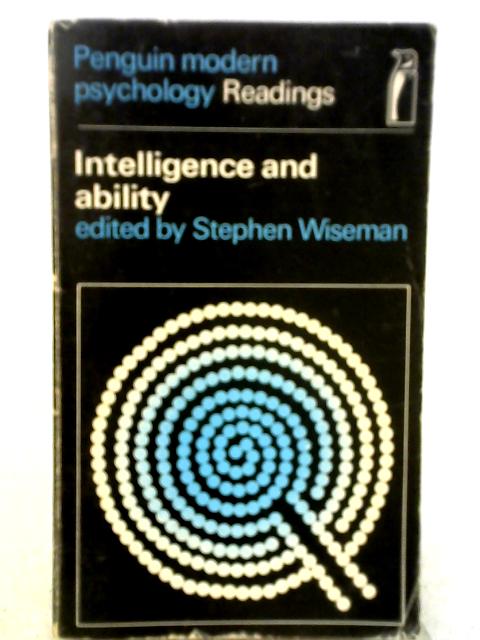 Intelligence and Ability By Stephen Wiseman (Editor)