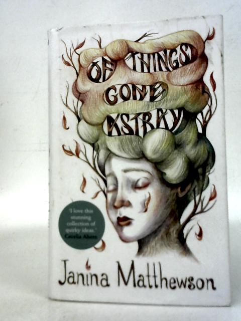 Of Things Gone Astray By Janina Matthewson