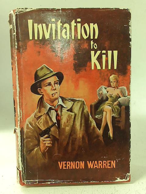 Invitation to Kill von Vernon Warren