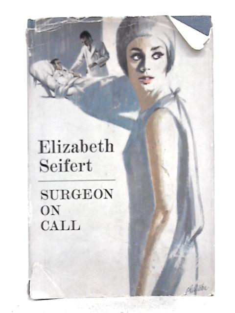 Surgeon on Call By Elizabeth Seifert