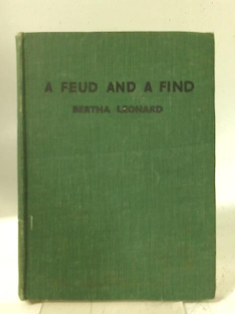 A Feud and a Find By Bertha Leonard