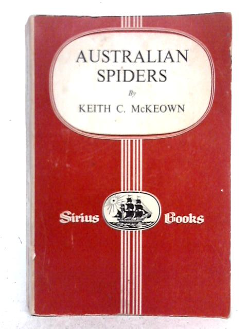 Australian Spiders (Sirius Books) By Keith C. McKeown