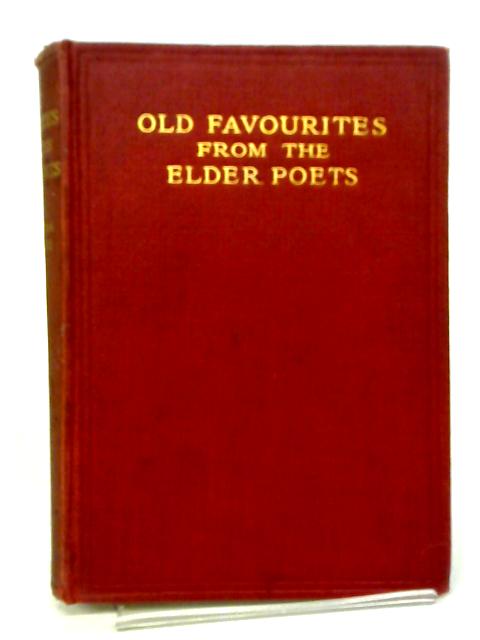 Old Favourites From The Elder Poets With A Few Newer Friends By Matilda Sharpe