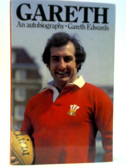 Gareth : An Autobiography By Gareth Edwards