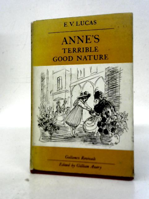 Anne's Terrible Good Nature par E.V. Lucas (Intro. by G.Avery)