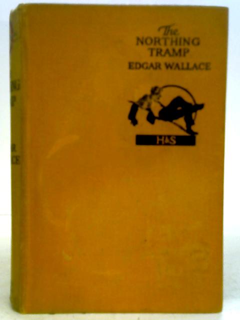 The Northing Tramp By Edgar Wallace