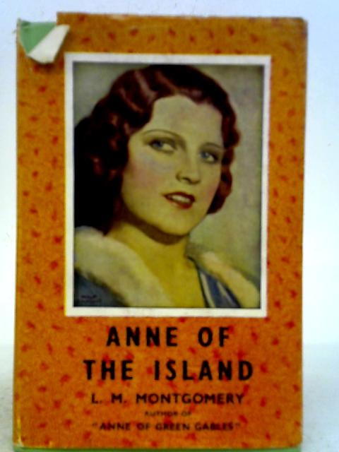 Anne of The Island By L. M. Montgomery