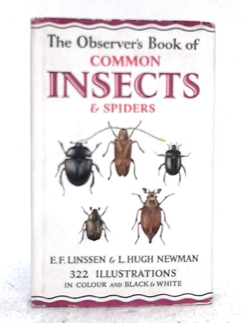 The Observer's Book Of Common Insects and Spiders By E.F. Linssen and L. Hugh Newman