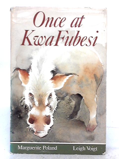 Once at KwaFubesi By Marguerite Poland