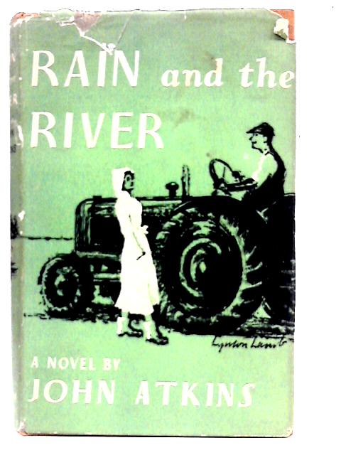 Rain and the River By John Atkins