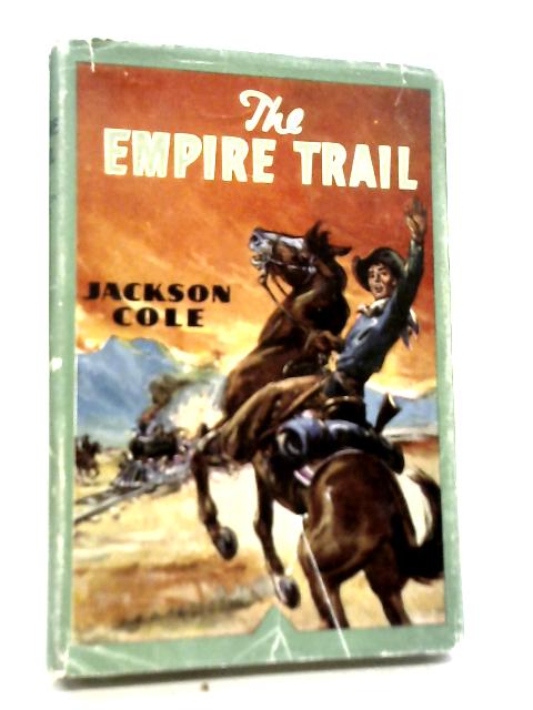 The Empire Trail By Jackson Cole