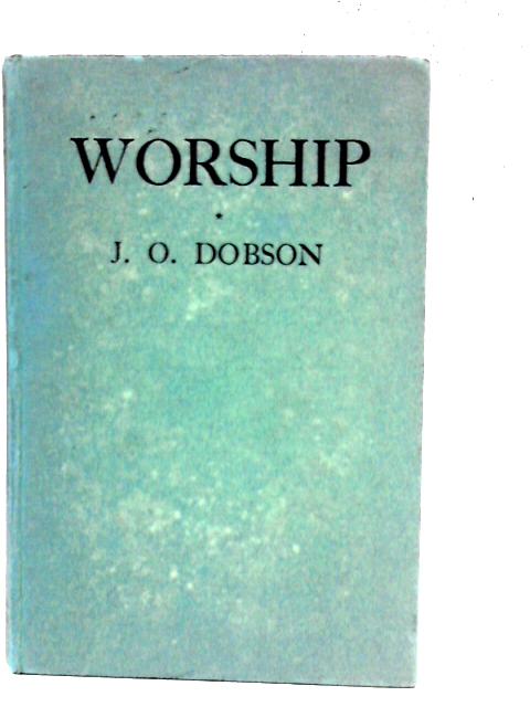 Worship By J. O. Dobson