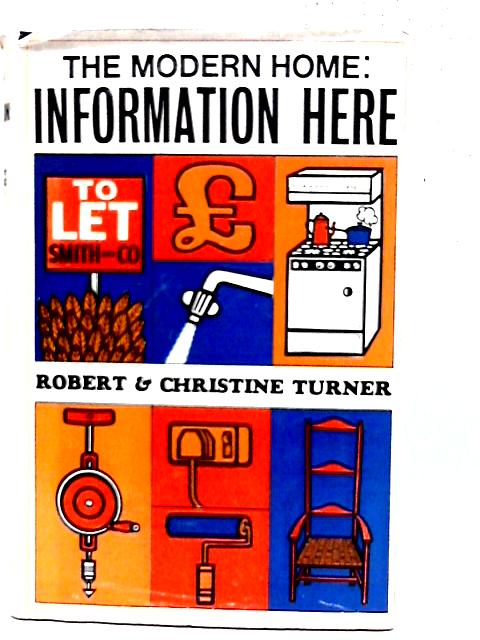 The Modern Home: Information Here par Robert & Christine Turner