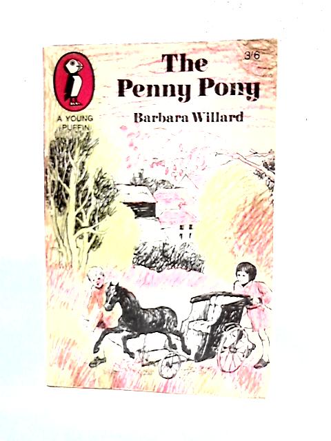 The Penny Pony By Barbara Willard