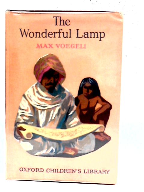 The Wonderful Lamp By Max Voegeli