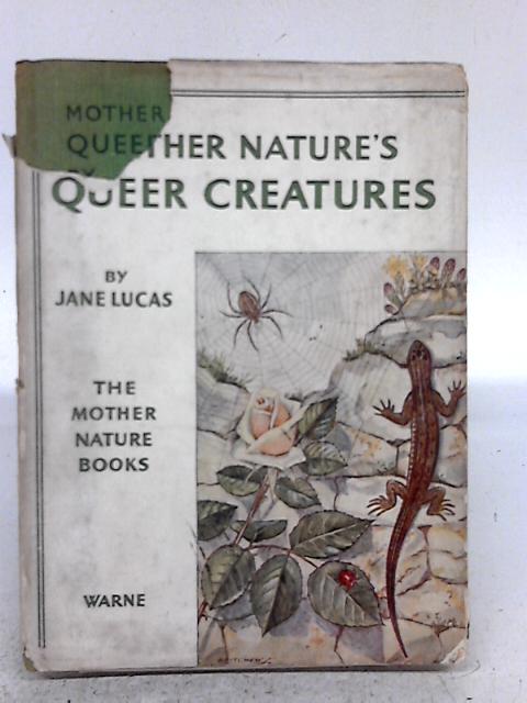 Mother Natures Queer Creatures By Jane Lucas