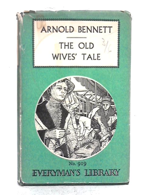 The Old Wives' Tale By Arnold Bennett