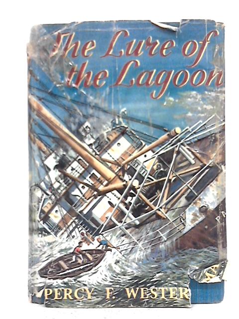 The Lure of the Lagoon By Percy F. Westerman