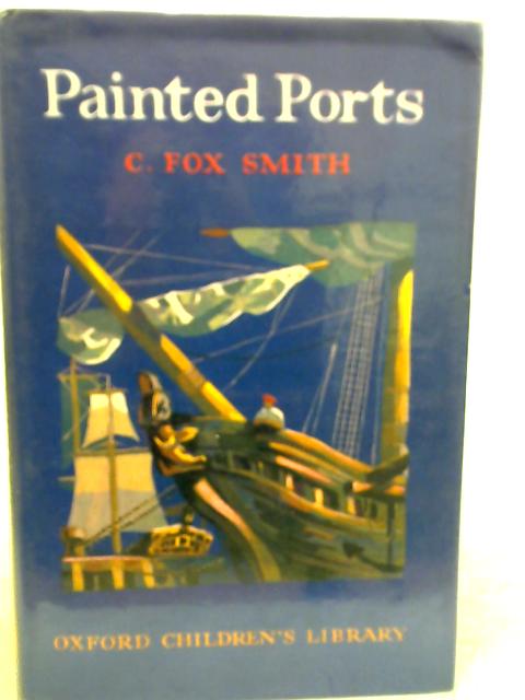 Painted Ports By C. Fox Smith