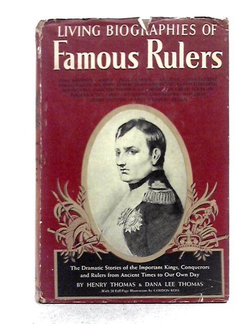 Living Biographies of Famous Rulers von Henry Thomas, Dana Lee Thomas