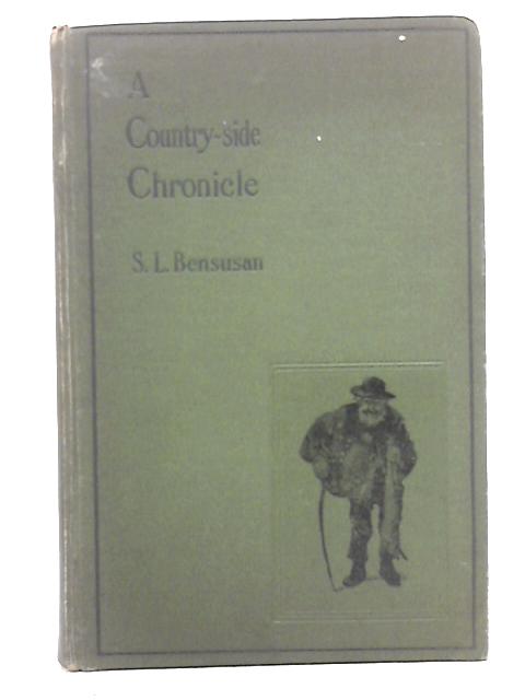 A Country-side Chronicle: Leaves From the Diary of an Idle Year in Four Seasons par S.L. Bensusan