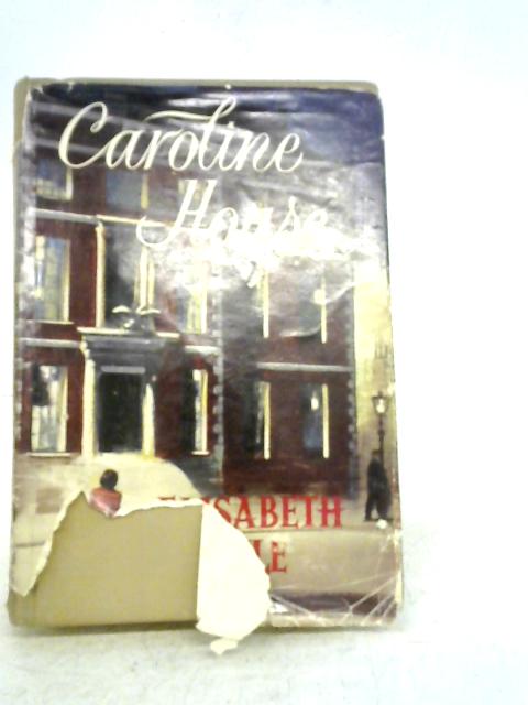 Caroline House By Elizabeth Kyle