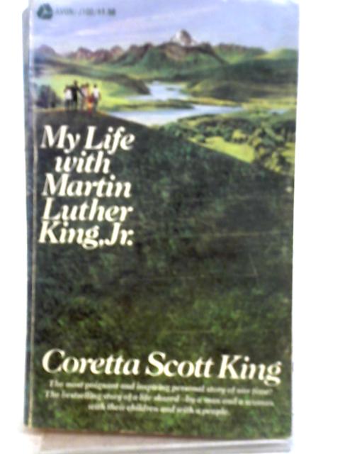 My Life With Martin Luther King Jr By Coretta Scott King
