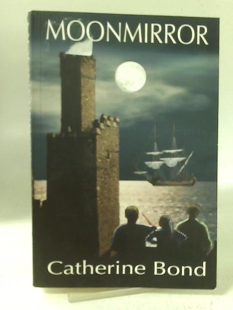 Moonmirror (Moon Series) By Catherine Bond