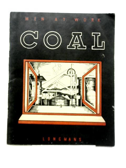 Men at Work. Coal By T. Herdman
