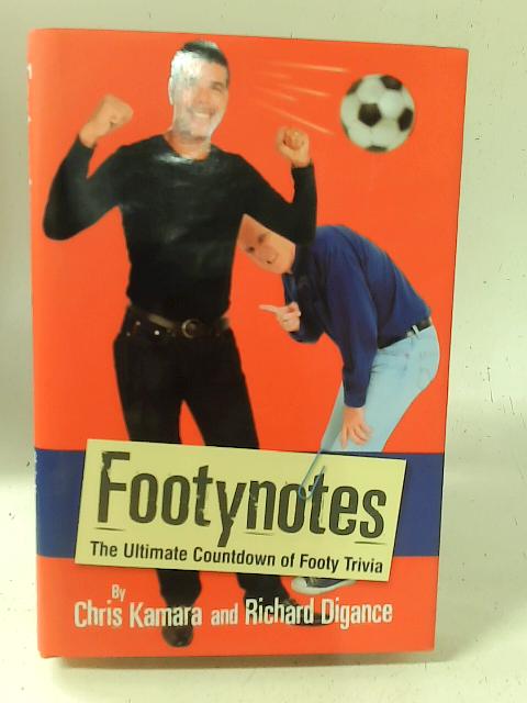 Footynotes Ultimate Countdown Football Trivia: The Ultimate Countdown of Football Trivia By Chris Kamara Richard Digance