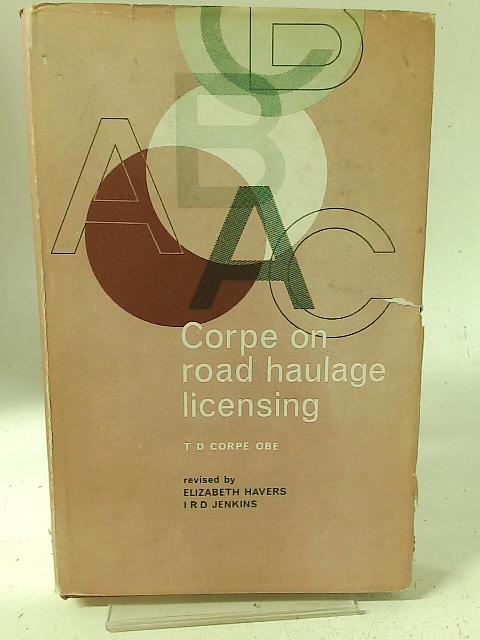 Corpe On Road Haulage Licensing By T D Corpe