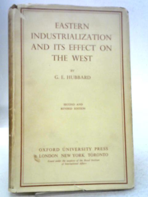 Eastern Industrialization And It's Effect On The West By G E Hubbard