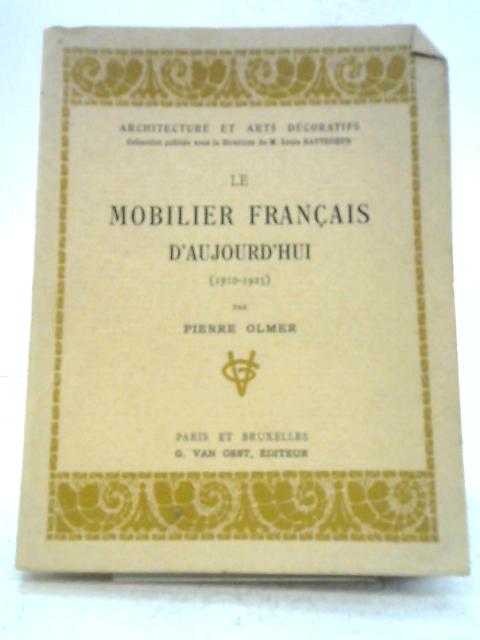 Le Mobilier Français D'aujourd'hui von Pierre Olmer
