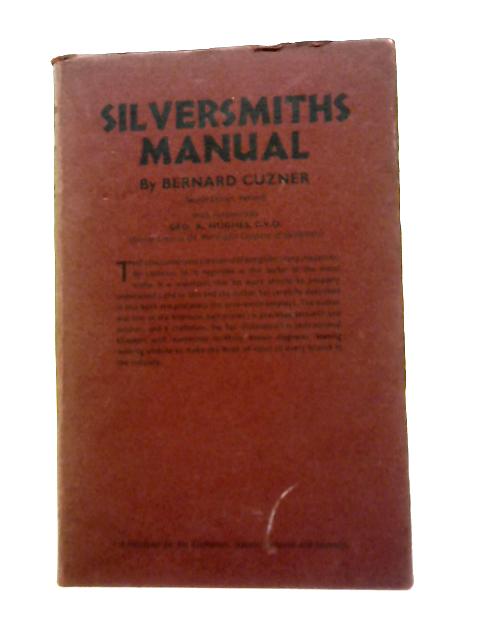 Silversmiths Manual By Bernard Cuzner