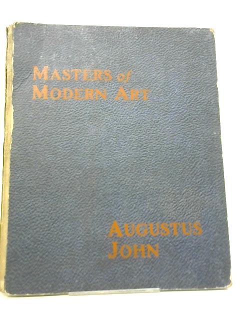 Augustus John Masters of Modern Art By Charles Marriott