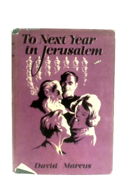 To Next Year In Jerusalem von David Marcus