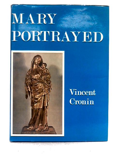 Mary Portrayed By Vincent Cronin