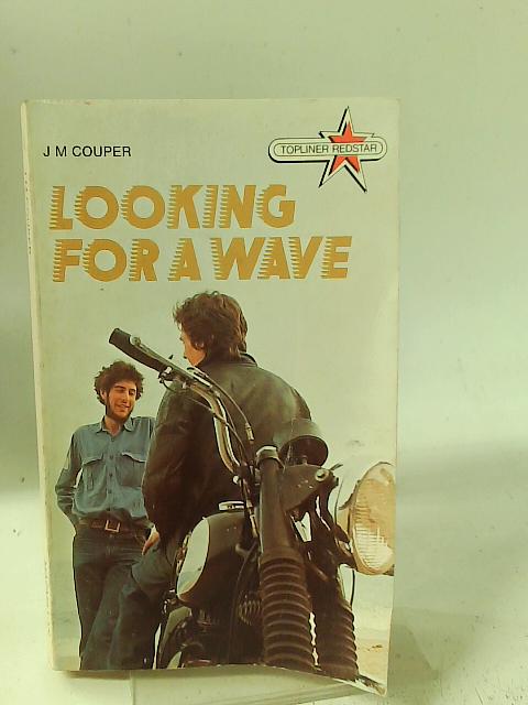 Looking for a Wave (Topliners) von J.M. Couper