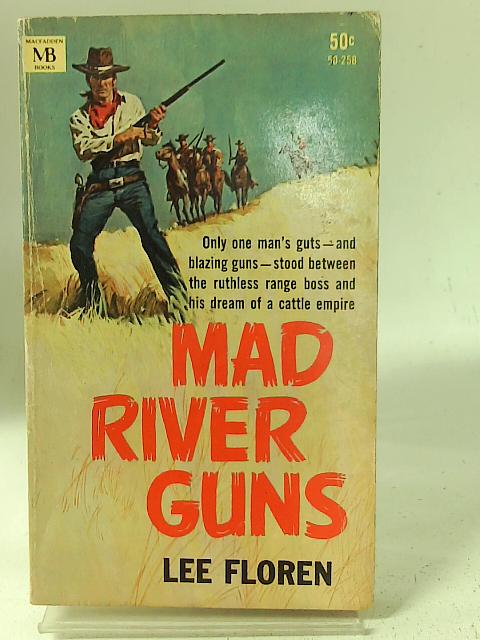 Mad River Guns By Lee Floren