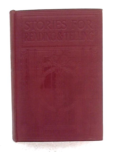 Stories for Reading and Telling; Short and Simple Tales By Various s