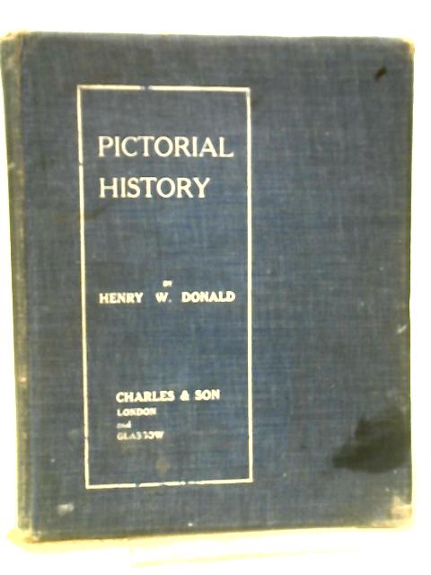 A Handbook Of Pictorial History By Henry W. Donald