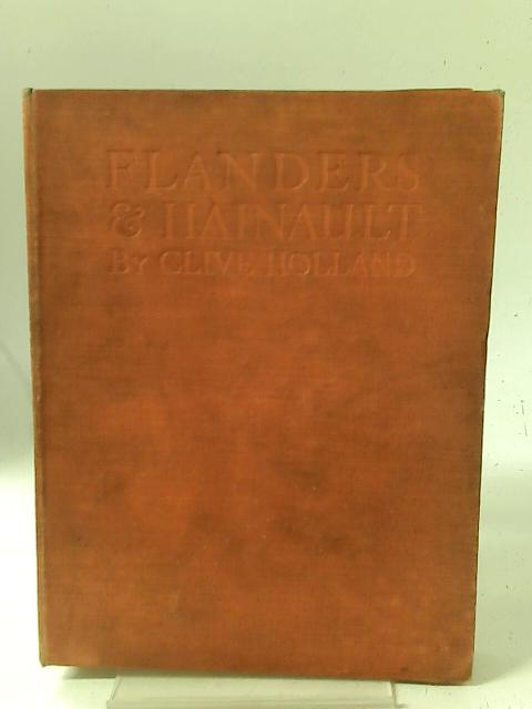 Flanders and Hainault. [The Picture Guides]. von Clive Holland